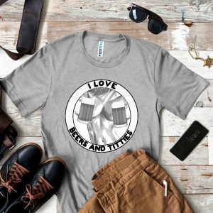 Tricou „I love beers and titties”