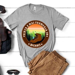 Tricou „Viața e mai frumoasă în bocanci”