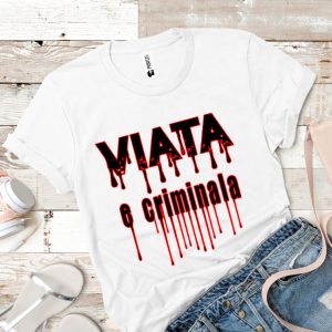 Tricou damă - VIAȚA E CRIMINALĂ