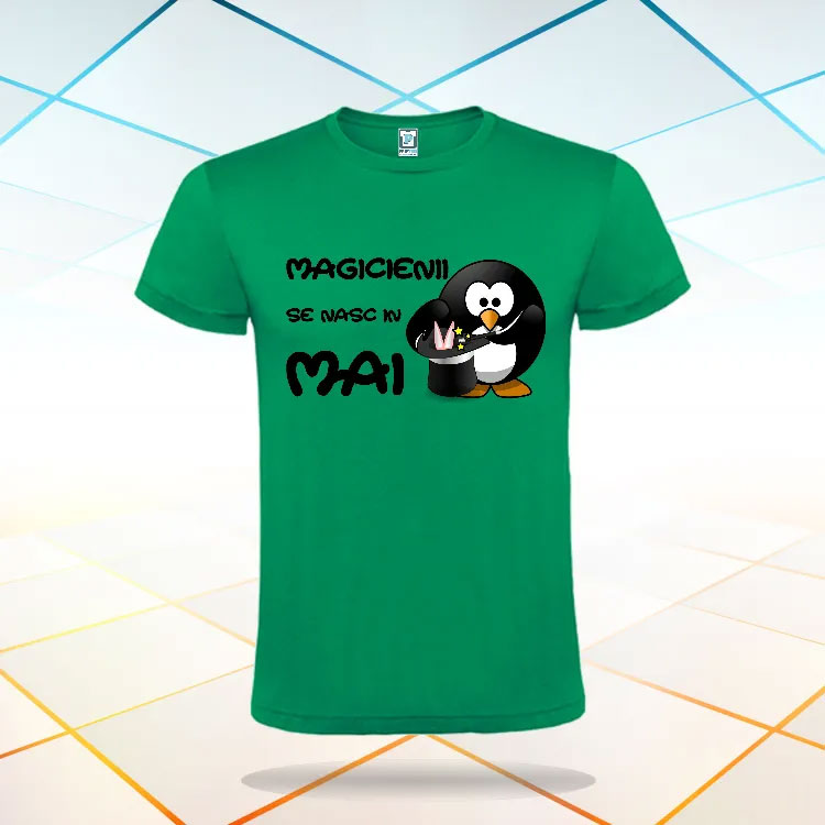 Tricou verde pentru barbatii nascuti in luna mai, care fac lucruri magice in viața lor tricou verde pinguini mai