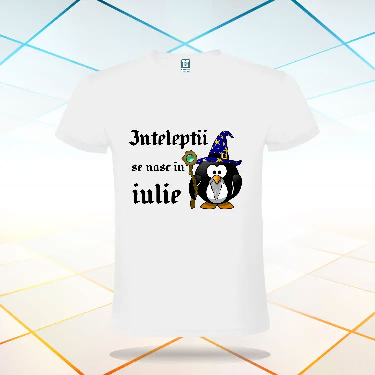 Tricou alb inteleptii se nasc in iulie