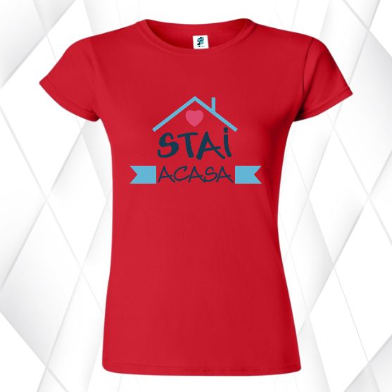 Tricou rosu stai acasa