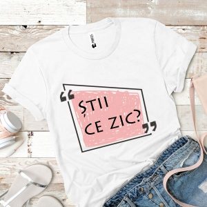 Tricou damă Știi ce zic