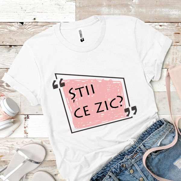 Tricou damă Știi ce zic