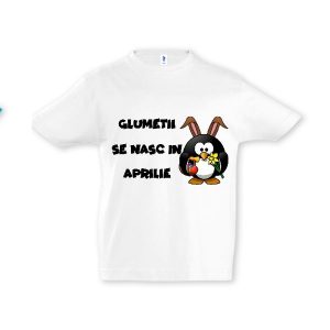 Tricou copii GLUMETII SE NASC IN APRILIE