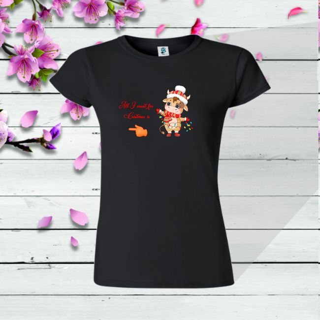 Tricou dama ALL I WANT FOR CHRISTMAS IS YOU