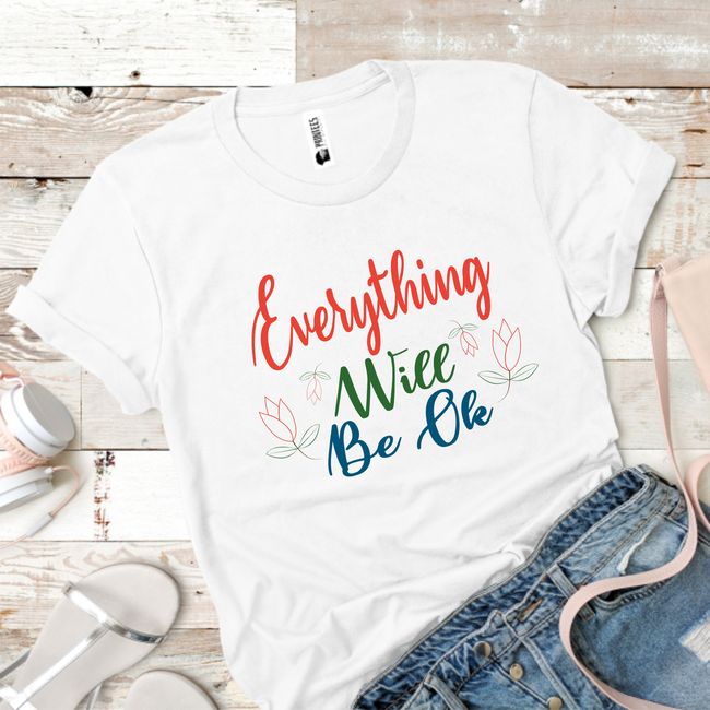 Tricou dama EVERYTHING WILL BE OK