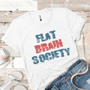 Tricou dama personalizat cu text FLAT BRAIN SOCIETY