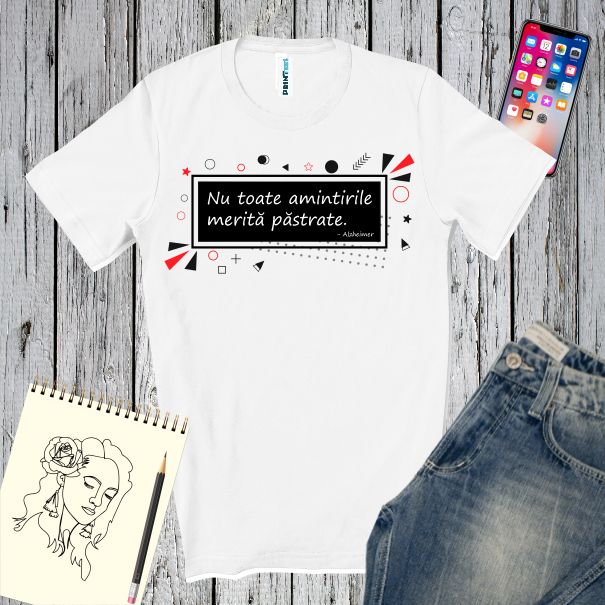 Tricou cu grafică și text Nu toate amintirile merită păstrate - Azheimerl