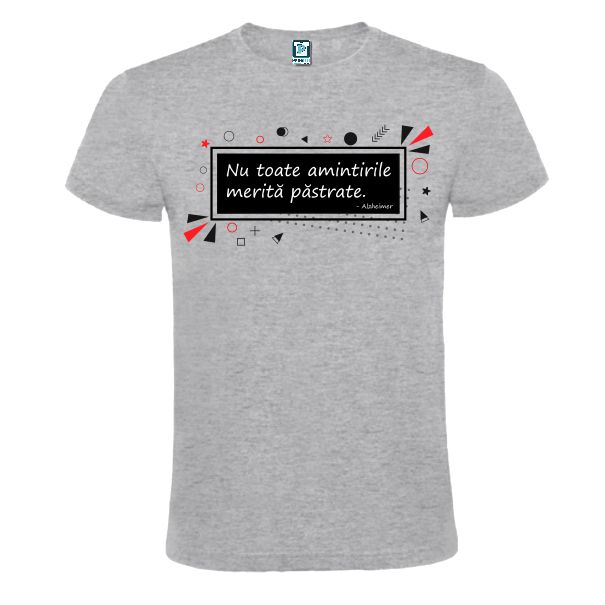 Tricou gri cu grafică și text Nu toate amintirile merită păstrate - Azheimerl