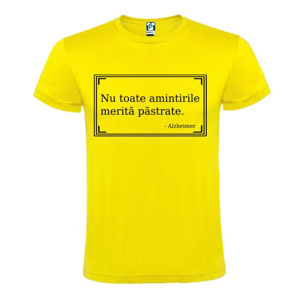 Tricou galben cu text Nu toate amintirile merită păstrate - Azheimerl