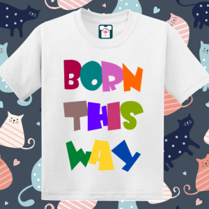 Tricou copii - Born this way