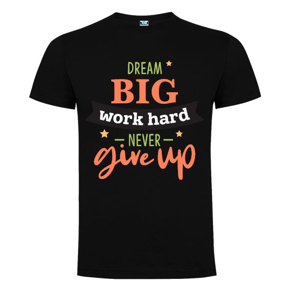 Tricou bărbați - Dream big never give up