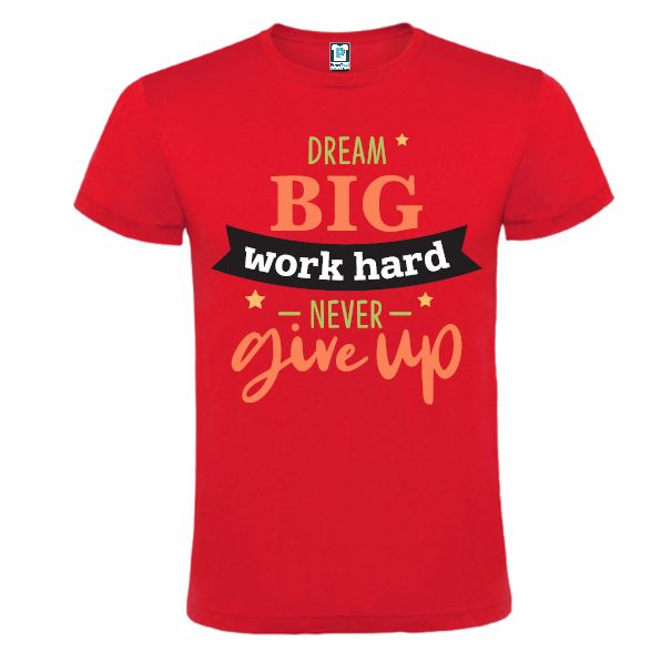 Tricou bărbați - Dream big never give up