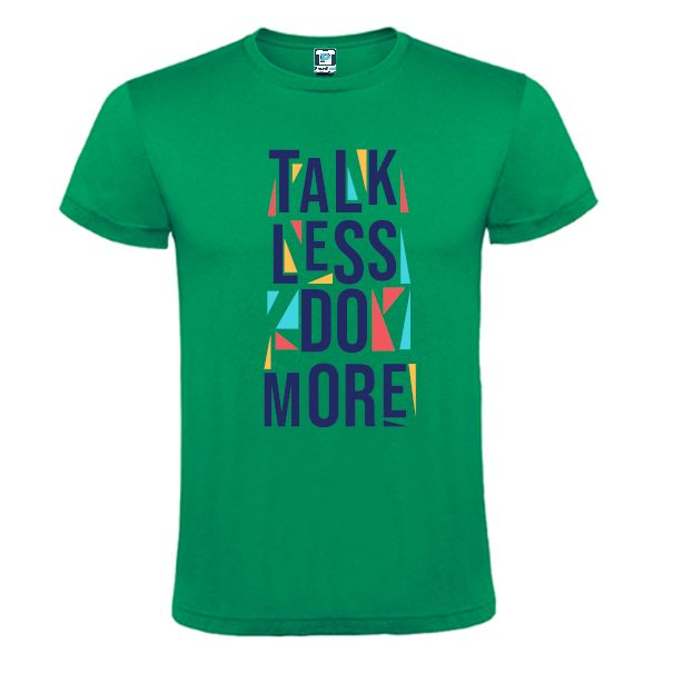 Tricou bărbați - Talk less do more