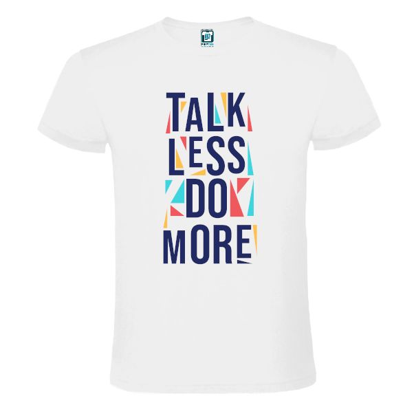 Tricou bărbați - Talk less do more