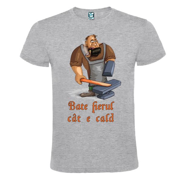 Tricou bărbați - Bate fierul cât e cald