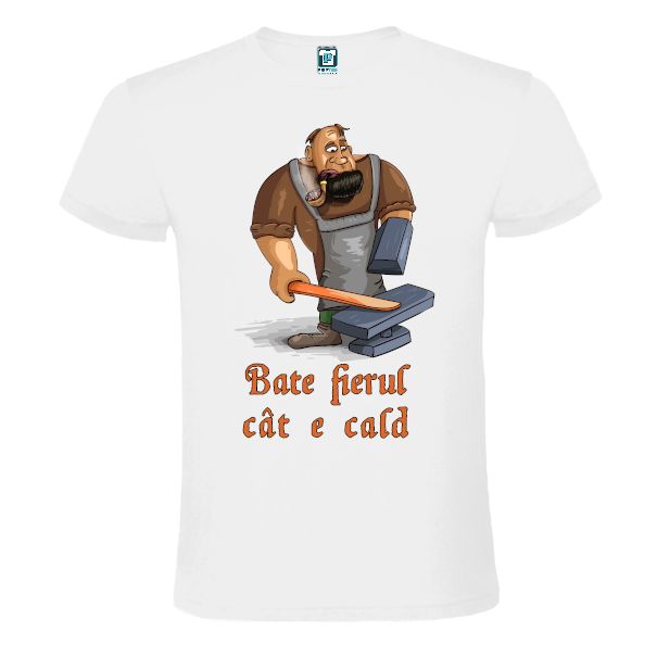 Tricou bărbați - Bate fierul cât e cald