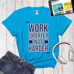 Tricou damă - Work Smarter Not Harder