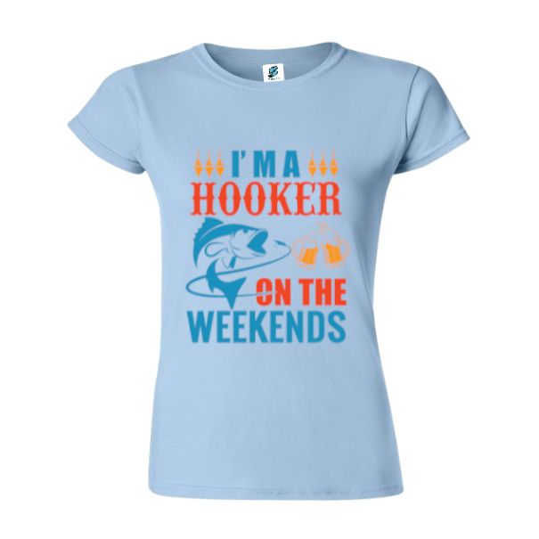 Tricou damă - Weekends hooker