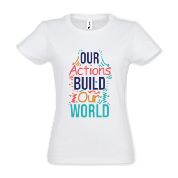 Tricou damă - Our actions