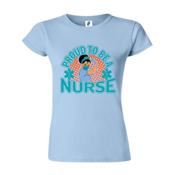 Tricou damă - Proud to be a Nurse
