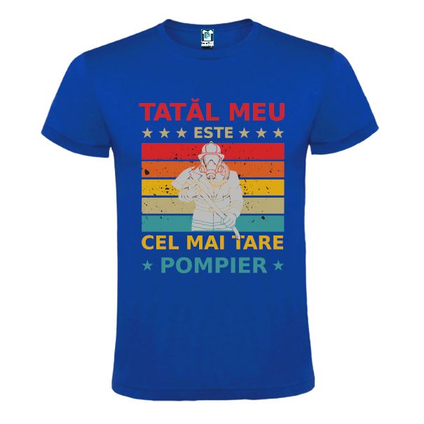 Tricou bărbați - Tatal meu este cel mai tare pompier