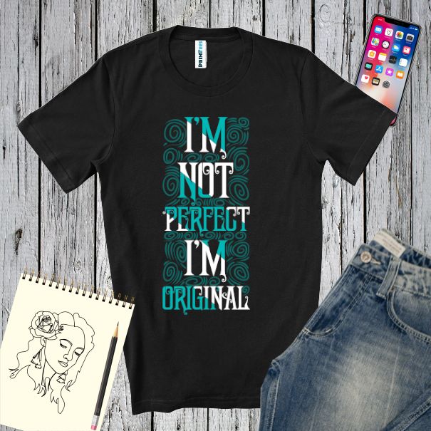 Tricou damă - I`m not perfect, I`m original