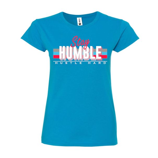 Tricou damă - Stay humble