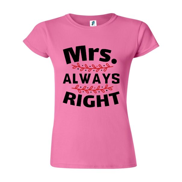 Tricou damă - Mrs right