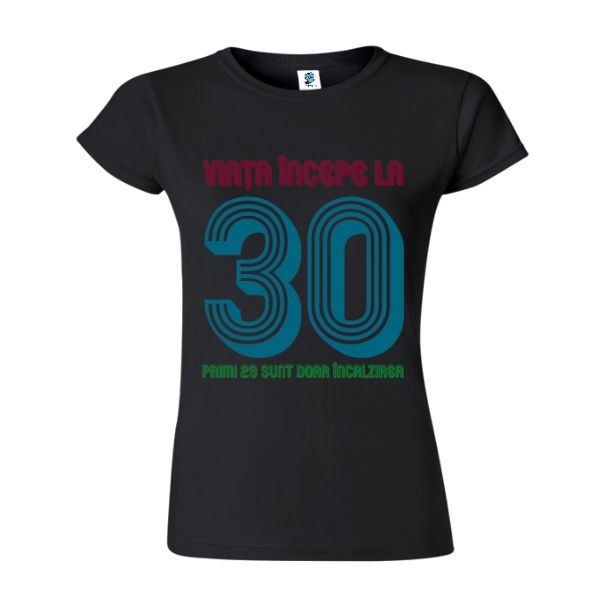 Tricou damă - Viața la 30