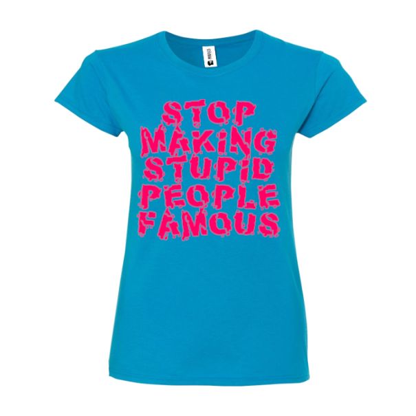 Tricou damă - Stupid Famous