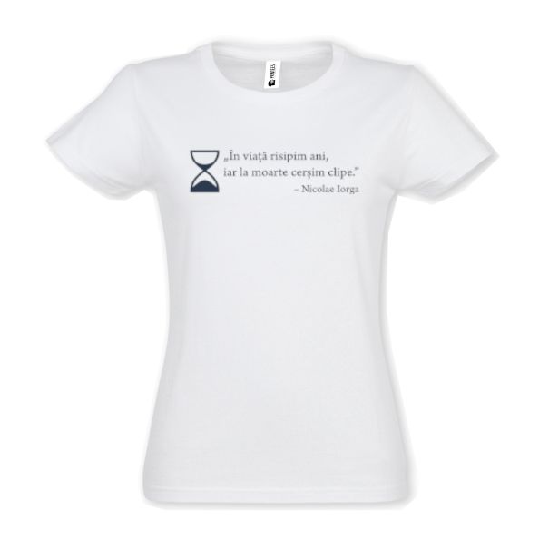 Tricou damă - Nicolae Iorga - Viața