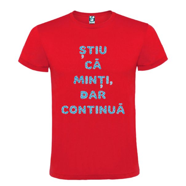 Tricou bărbați - Continuă să minți