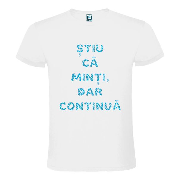 Tricou bărbați - Continuă să minți