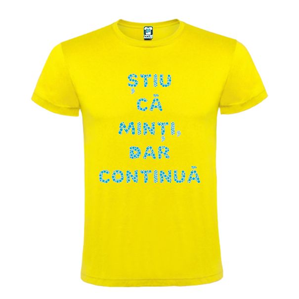Tricou bărbați - Continuă să minți