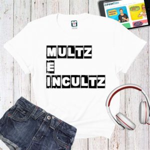 Tricou damă - Multz e Incultz