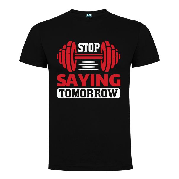 Tricou bărbați - Stop Saying Tomorrow - Negru