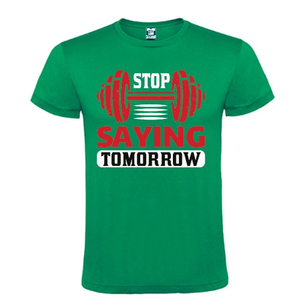 Tricou bărbați - Stop Saying Tomorrow - Verde