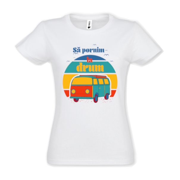 Tricou damă - Pornim la drum - Alb