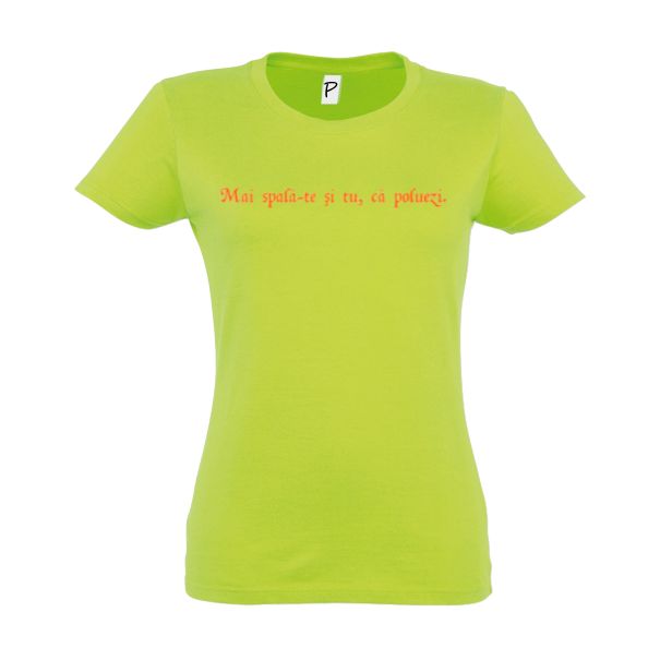 Tricou damă - Spală-te - Verde frunză