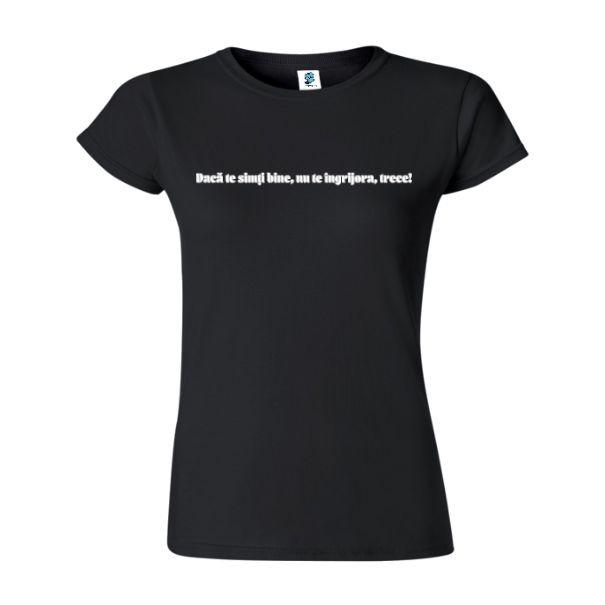 Tricou damă - Te simți bine