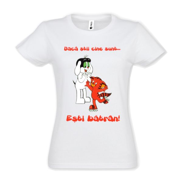 Tricou damă - Ești bătrân