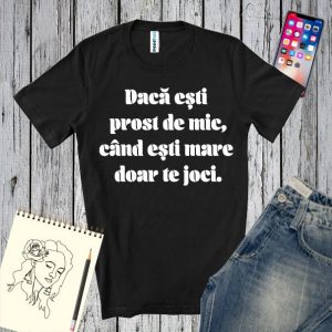 Tricou bărbați - Prost de mic