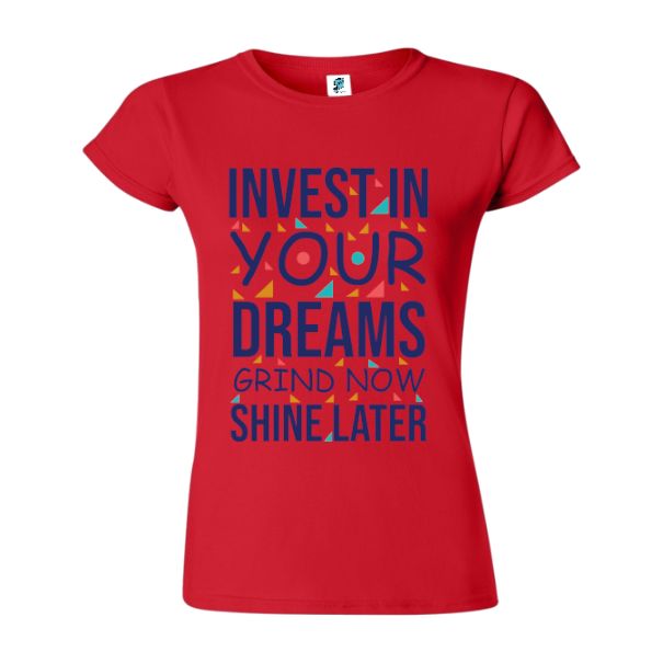 Tricou damă - Invest in dreams