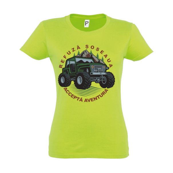 Tricou damă - Refuză șoseaua