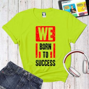 Tricou damă - Born to succes