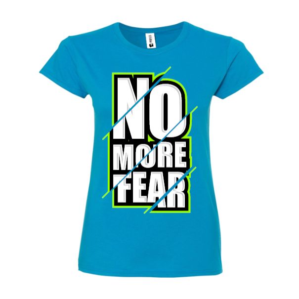 Tricou damă - No more fear