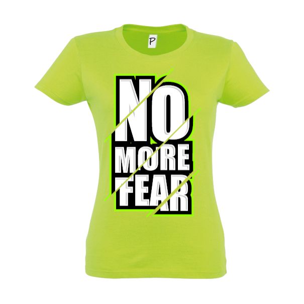 Tricou damă - No more fear