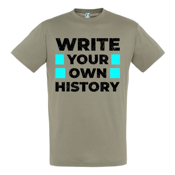 Tricou bărbați - Write your own history